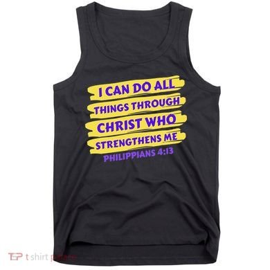 I Can Do All Things Through Christ Who Strengthens Me Tank Top