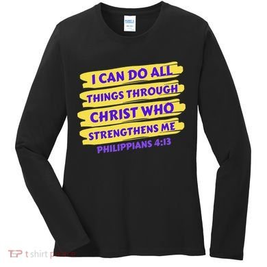 I Can Do All Things Through Christ Who Strengthens Me Women's Long Sleeve Shirt