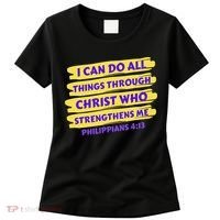 I Can Do All Things Through Christ Who Strengthens Me Women's T-Shirt thumb 0