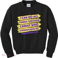 I Can Do All Things Through Christ Who Strengthens Me Kids Sweatshirt thumb 0