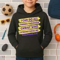 I Can Do All Things Through Christ Who Strengthens Me Kids Hoodie thumb 2