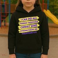 I Can Do All Things Through Christ Who Strengthens Me Kids Hoodie thumb 3