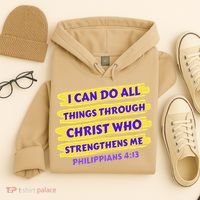 I Can Do All Things Through Christ Who Strengthens Me Hoodie thumb 4
