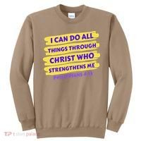 I Can Do All Things Through Christ Who Strengthens Me Sweatshirt thumb 0