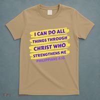 I Can Do All Things Through Christ Who Strengthens Me T-Shirt thumb 5
