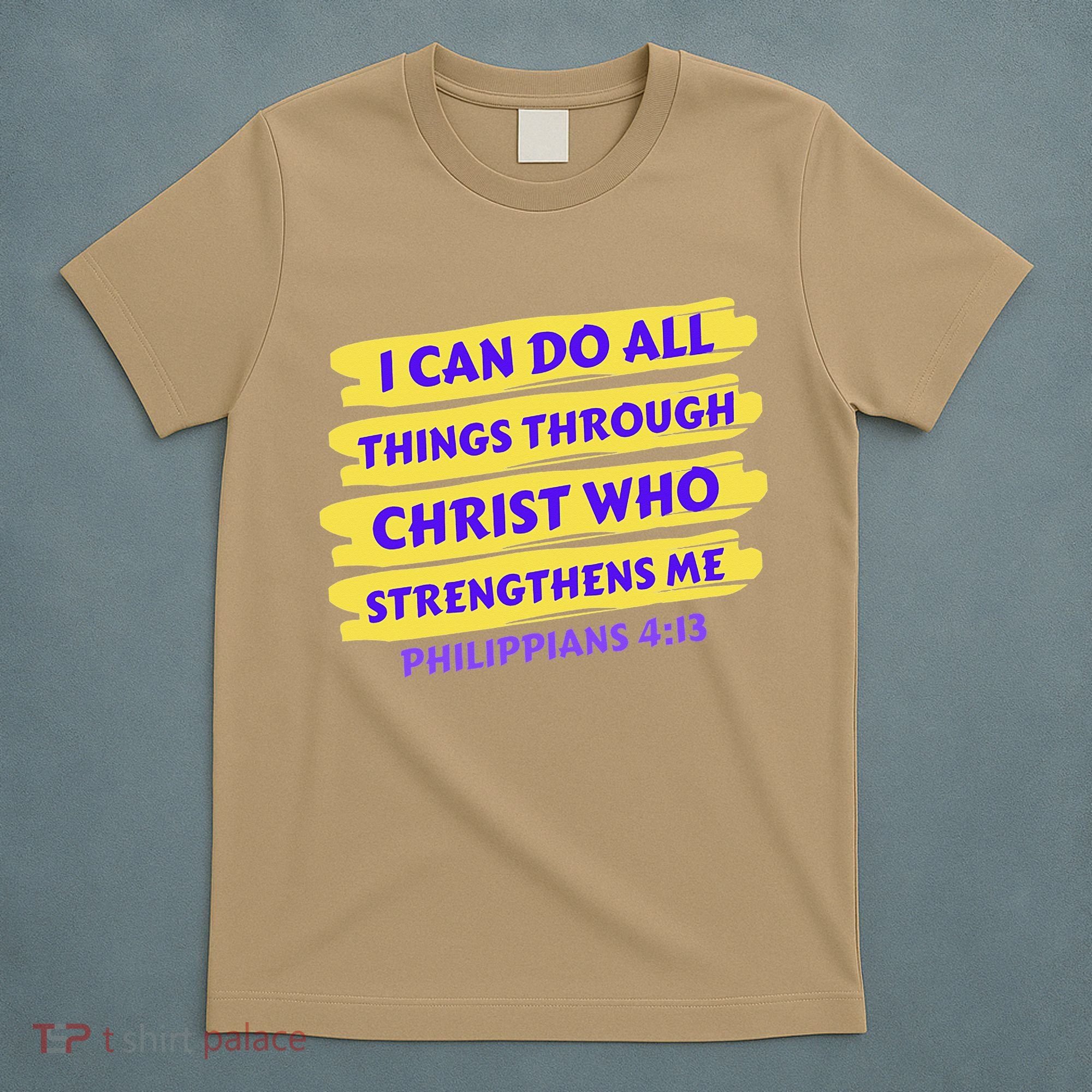 I Can Do All Things Through Christ Who Strengthens Me T-Shirt