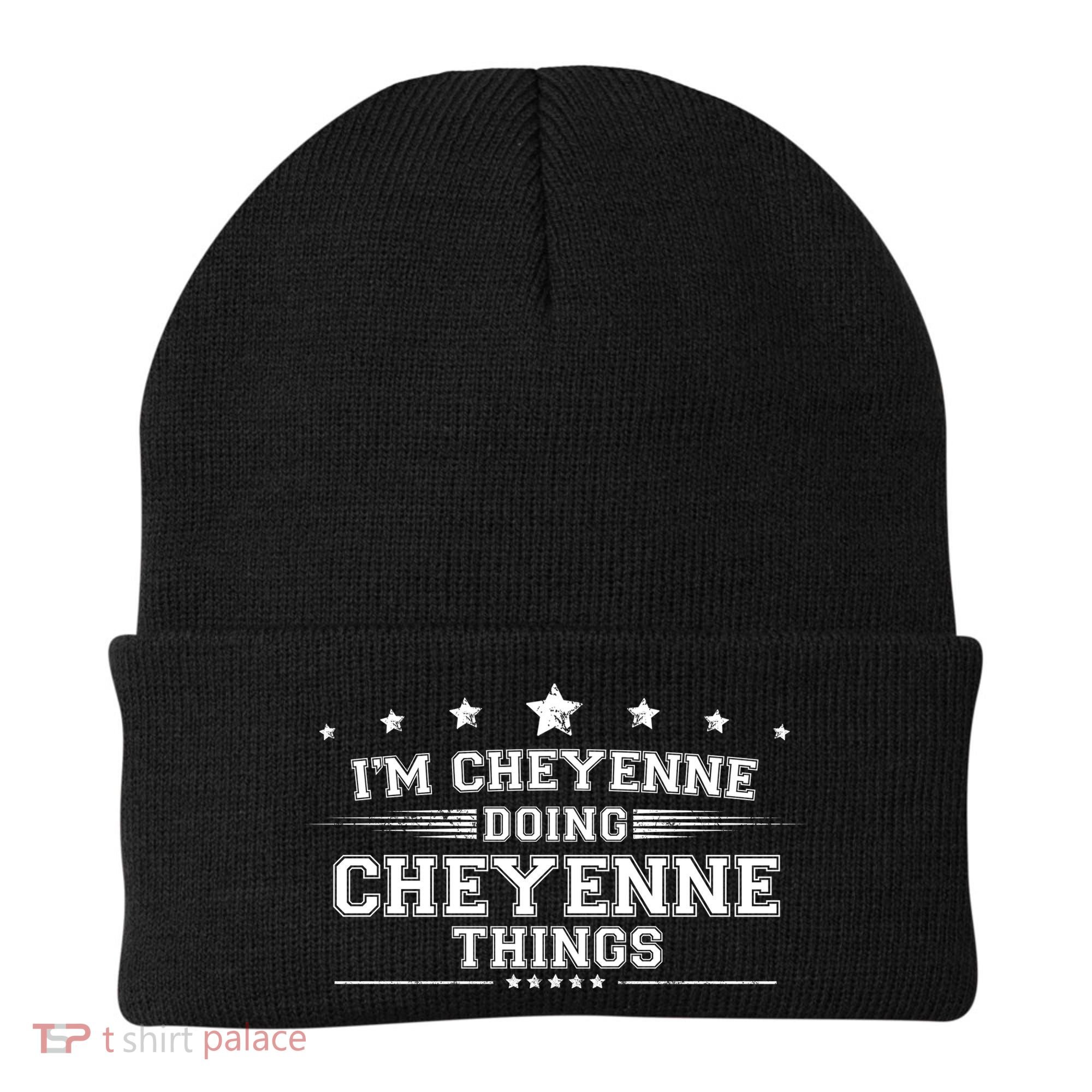 Im Cheyenne Doing Cheyenne Things Beanie