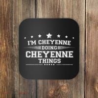 Im Cheyenne Doing Cheyenne Things Coaster thumb 0