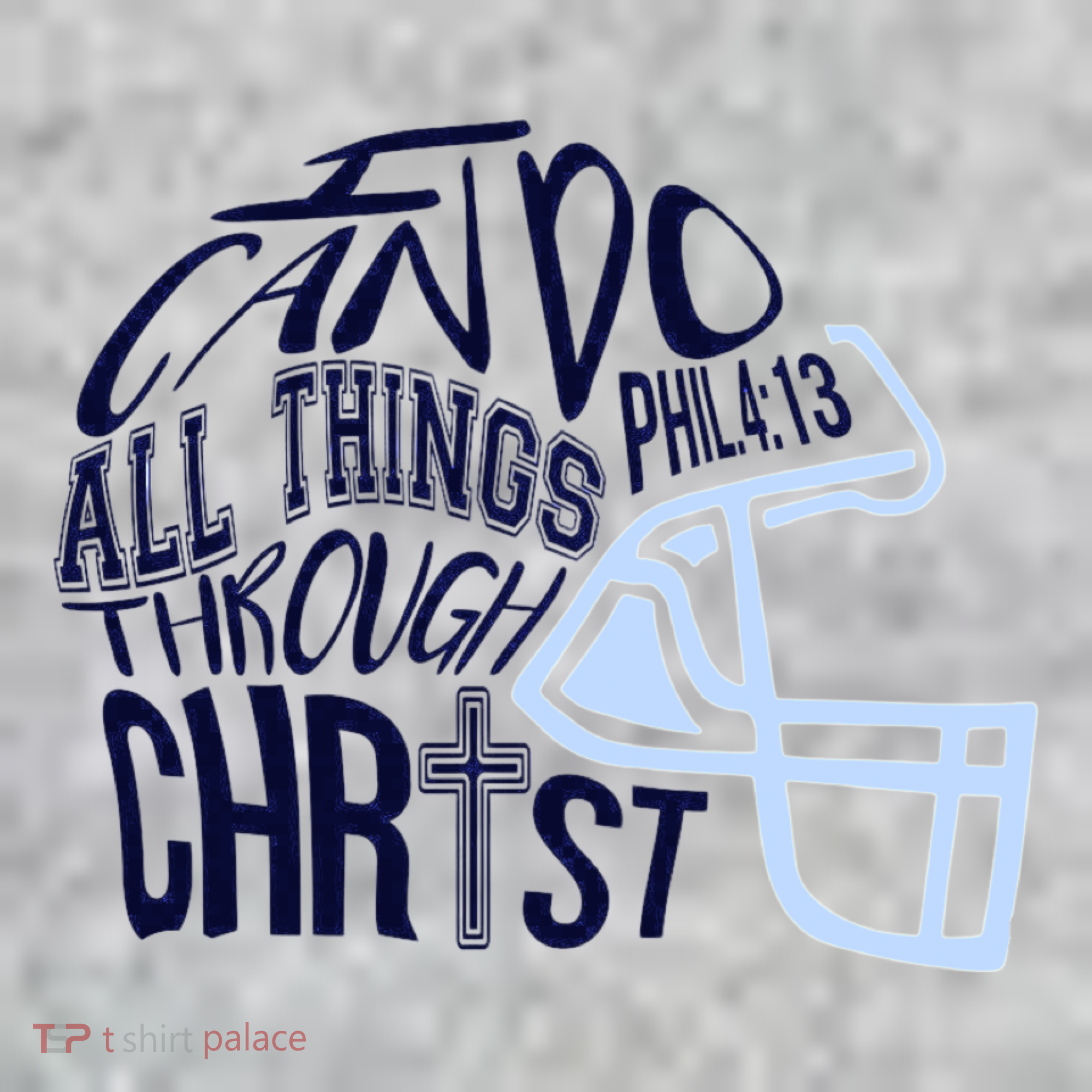 I Can Do All Things Through Christ Football T-Shirt