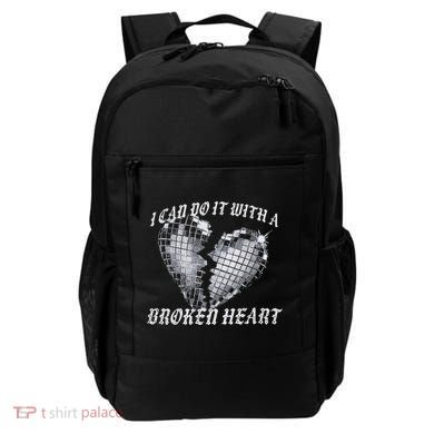 I Can Do It With A Broken Heart Backpack