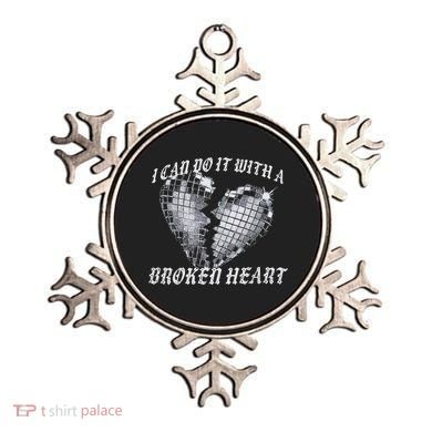 I Can Do It With A Broken Heart Ornament