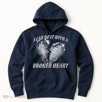 I Can Do It With A Broken Heart Hoodie thumb 0