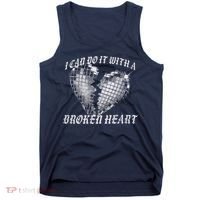 I Can Do It With A Broken Heart Tank Top thumb 0