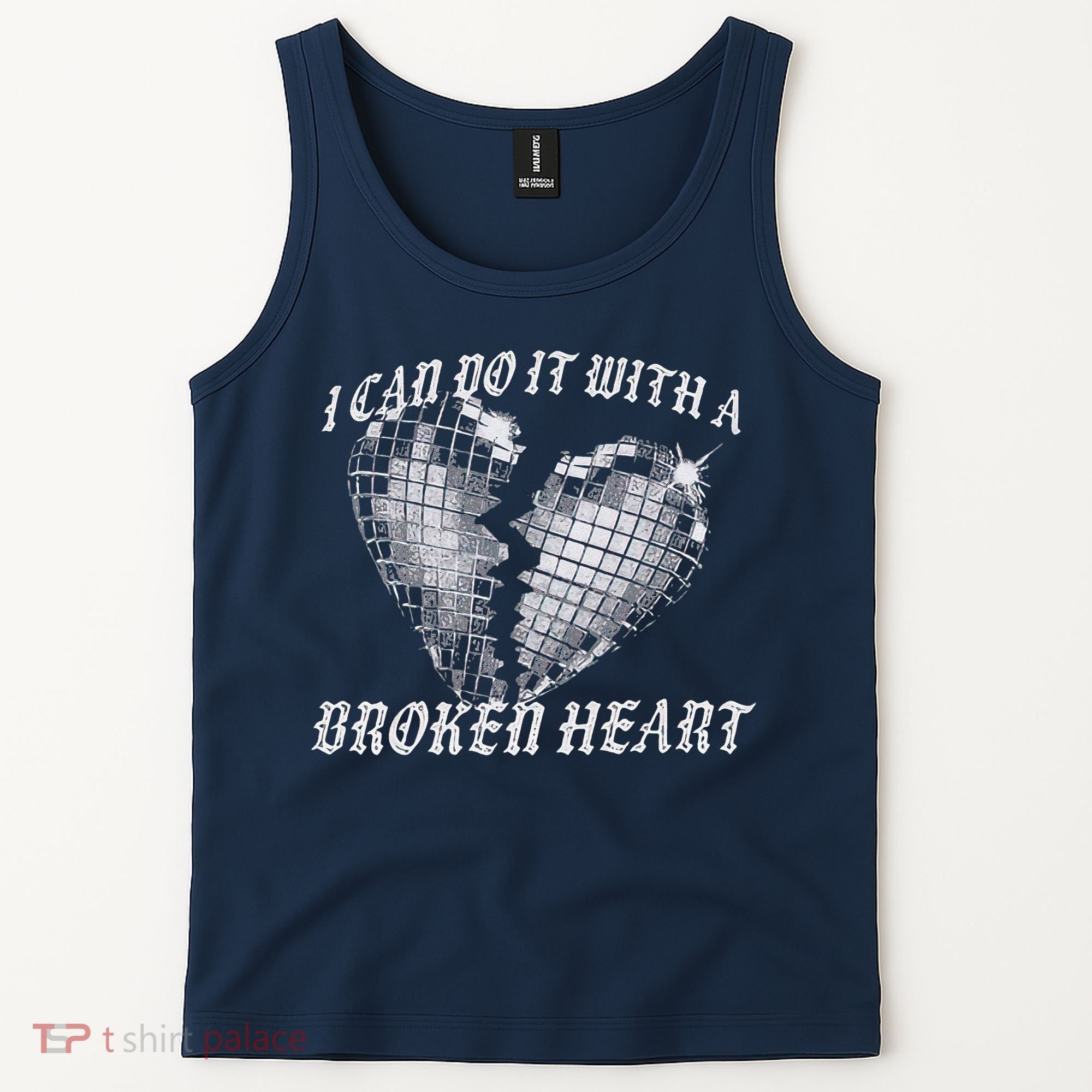I Can Do It With A Broken Heart Tank Top