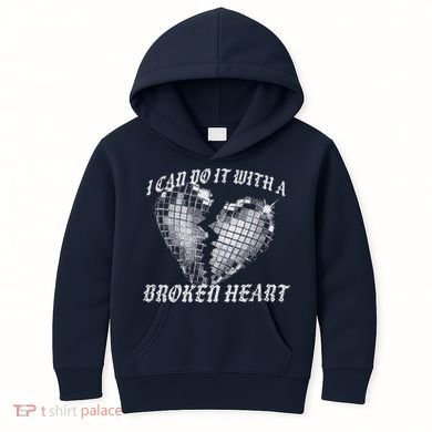I Can Do It With A Broken Heart Kids Hoodie