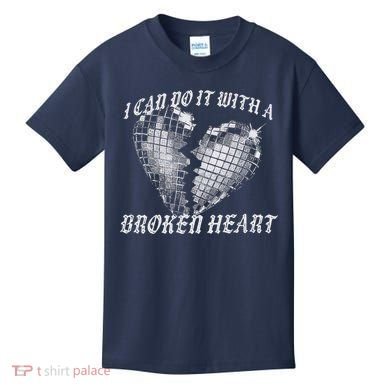 I Can Do It With A Broken Heart Kids T-Shirt