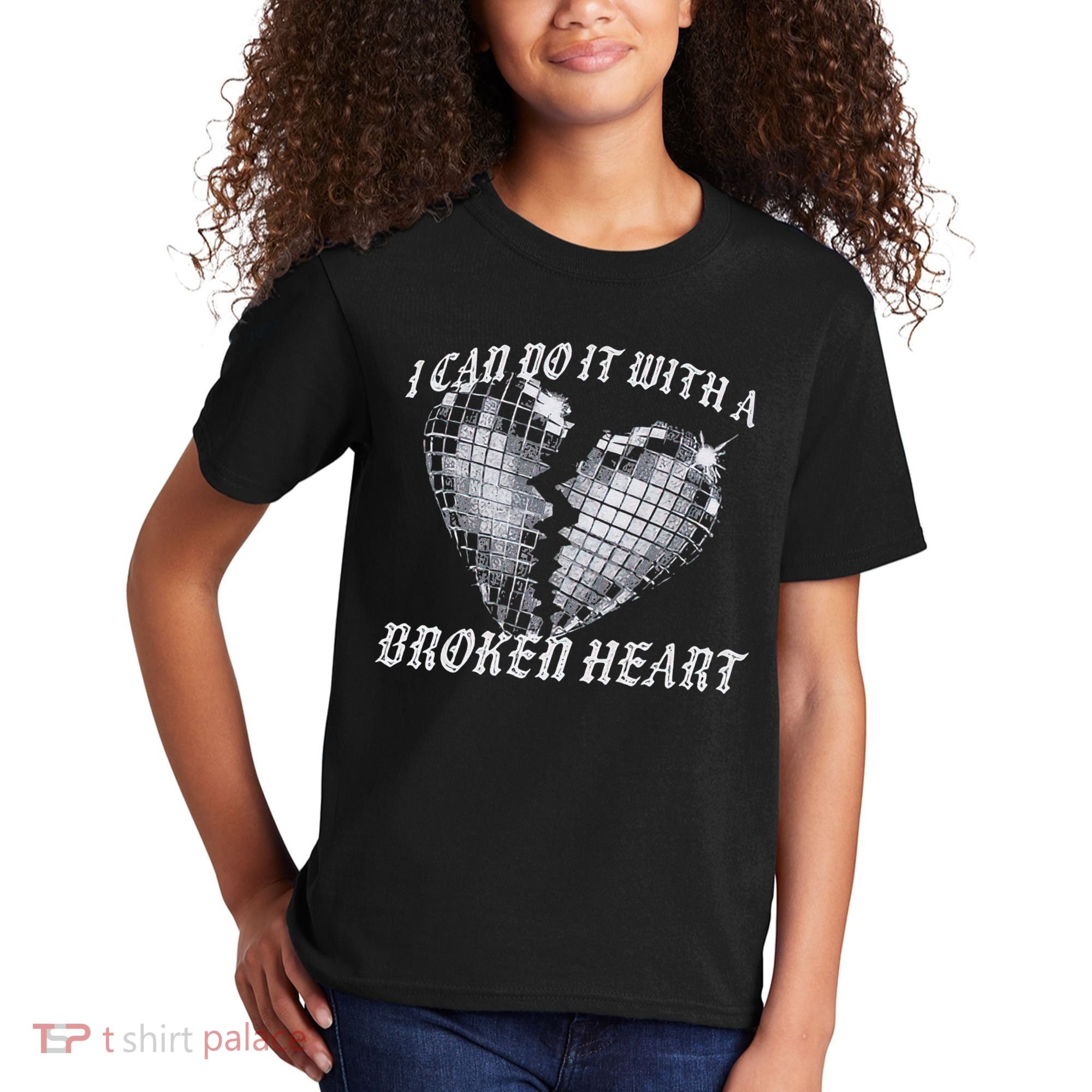 I Can Do It With A Broken Heart Kids T-Shirt