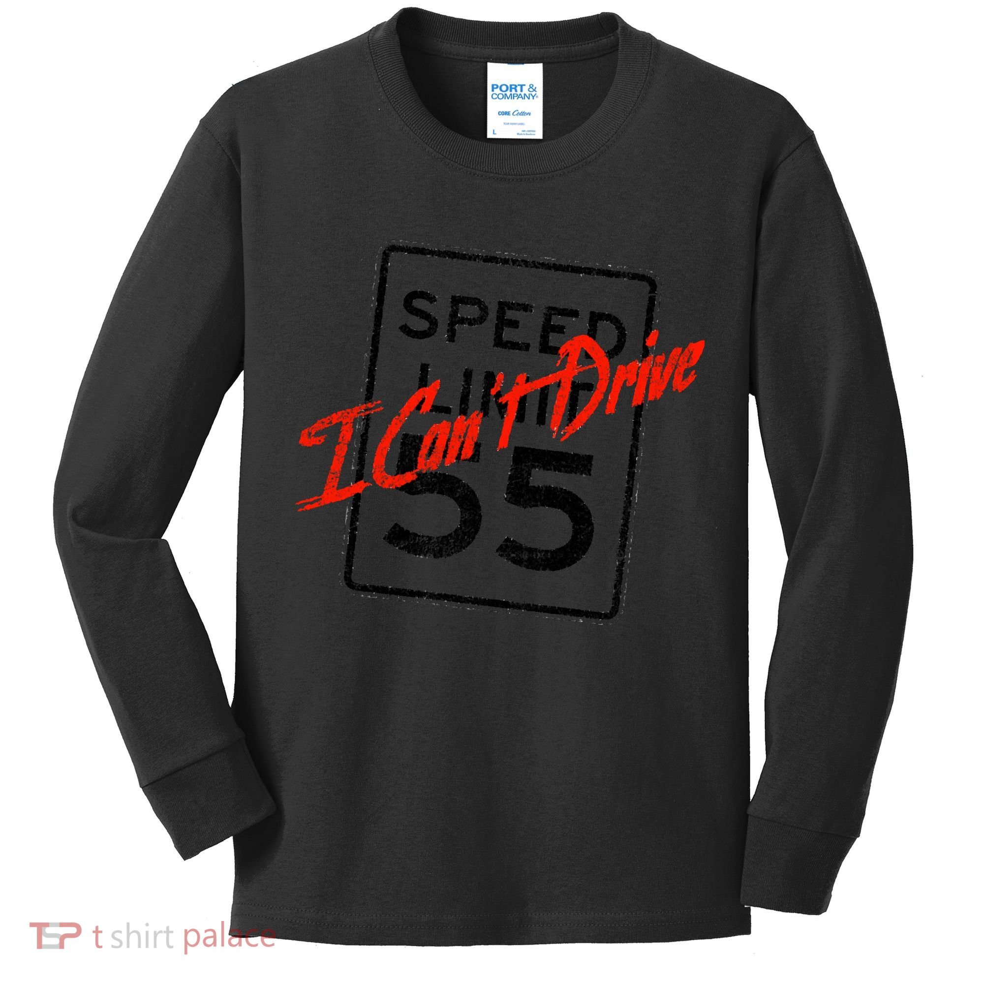 I Can't Drive 55 Distressed Kids Long Sleeve Shirt