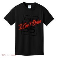 I Can't Drive 55 Distressed Kids T-Shirt thumb 0