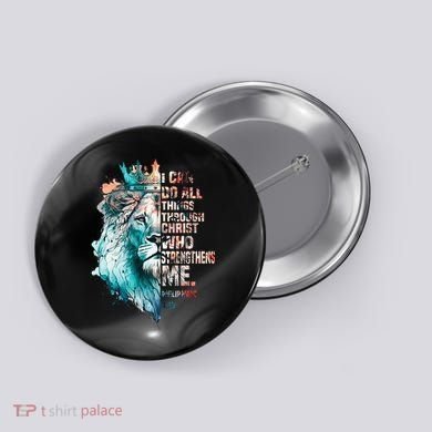 I Can Do All Things Through Christ Lion Faith Christian Button