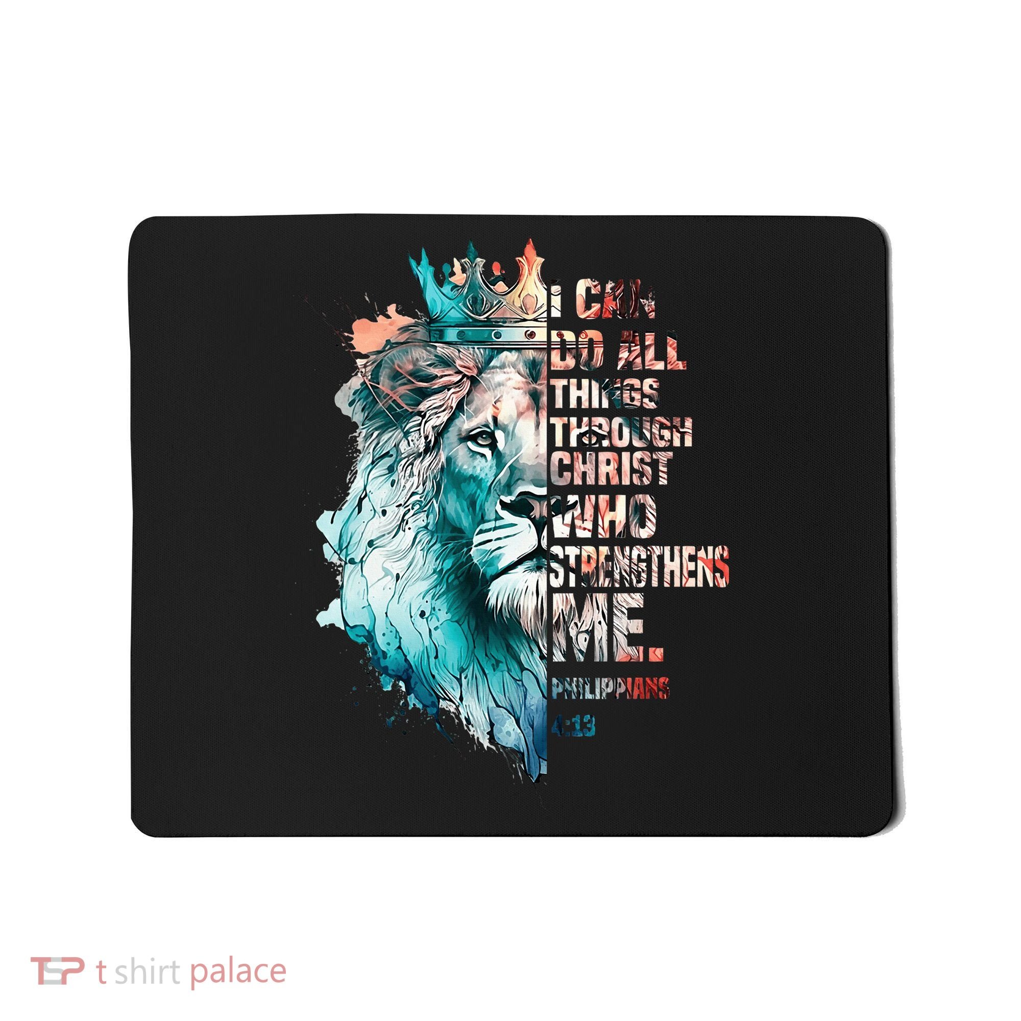 I Can Do All Things Through Christ Lion Faith Christian Mousepad