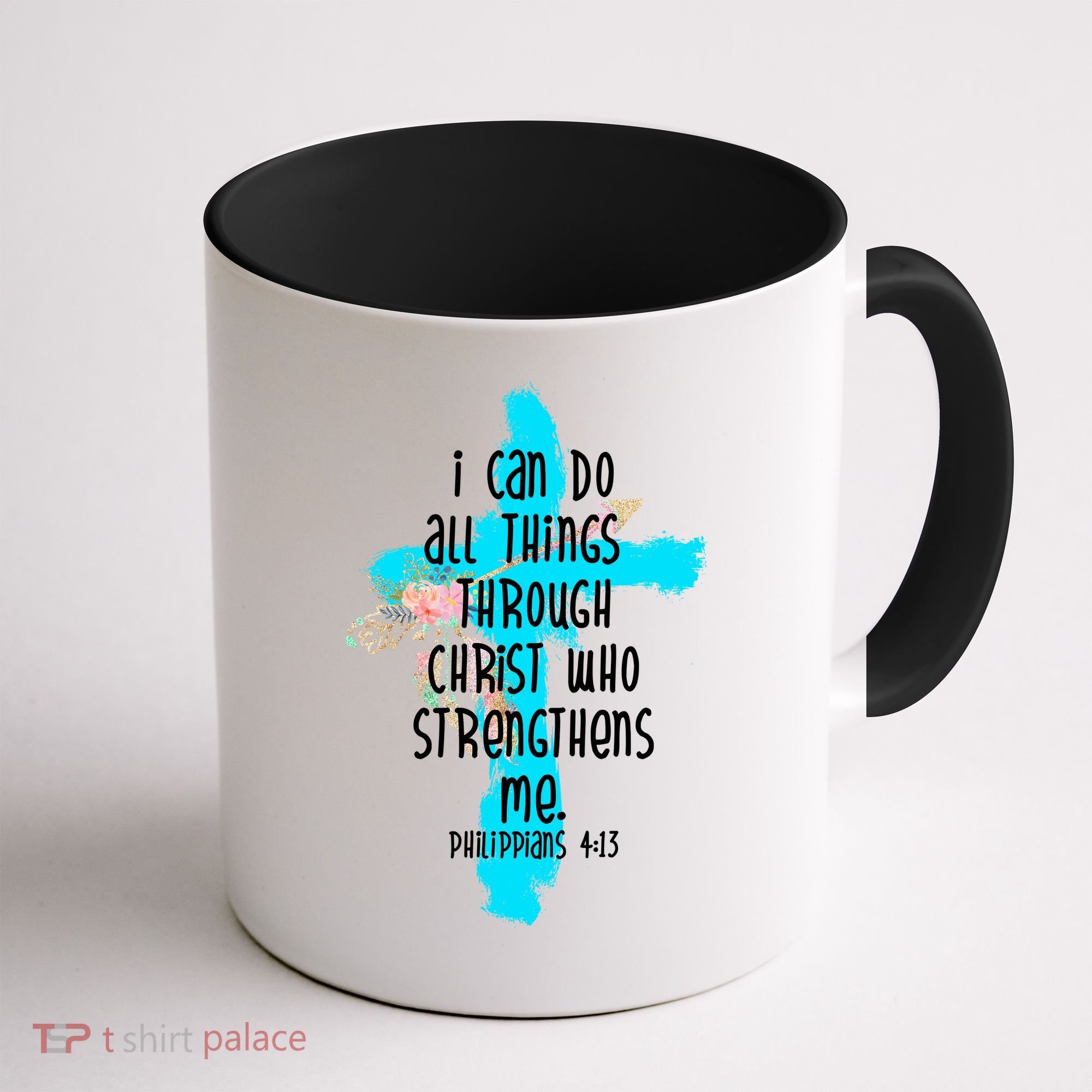 I Can Do All Things Through Christ Philippians 4:13 Bible Verse Coffee Mug