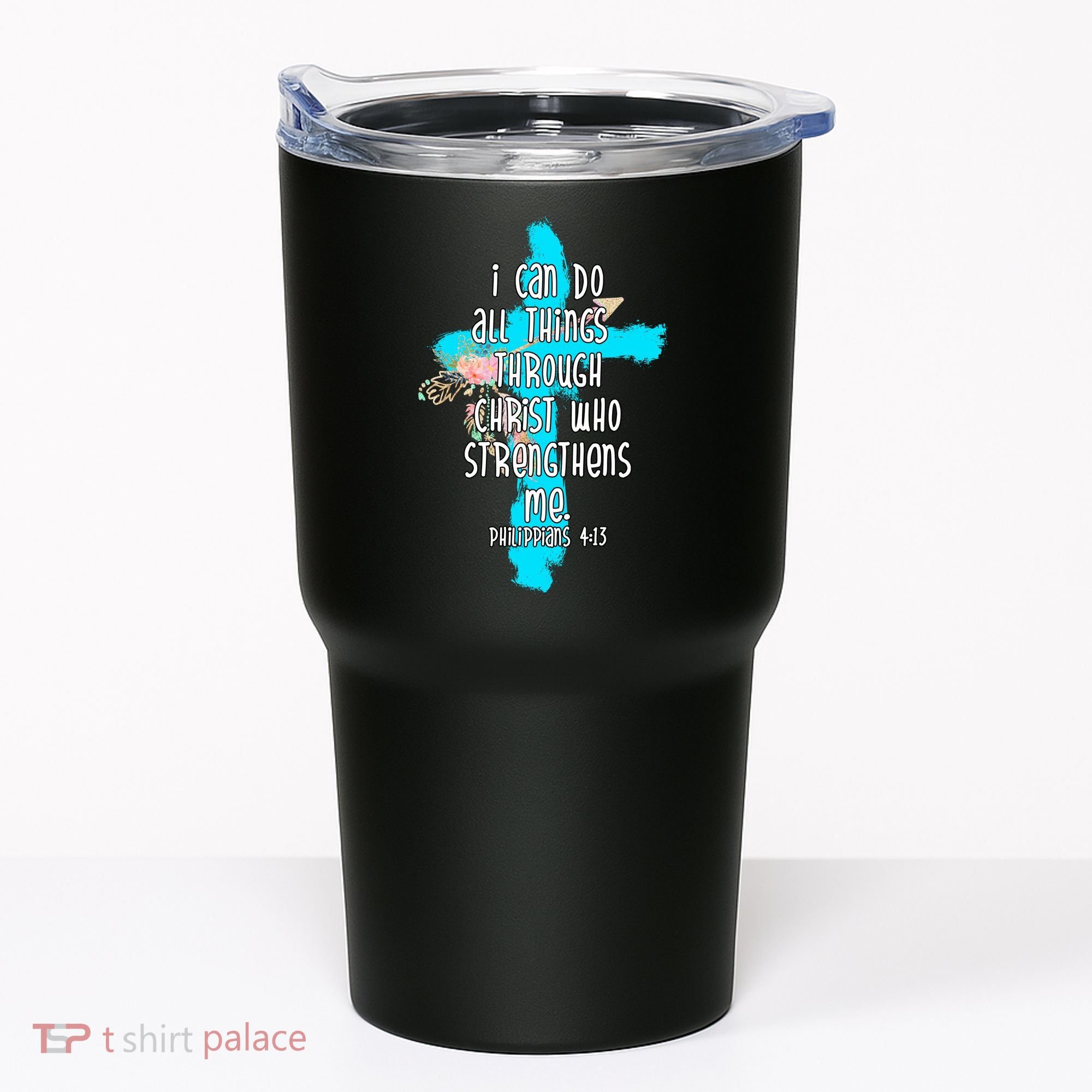 I Can Do All Things Through Christ Philippians 4:13 Bible Verse Tumbler