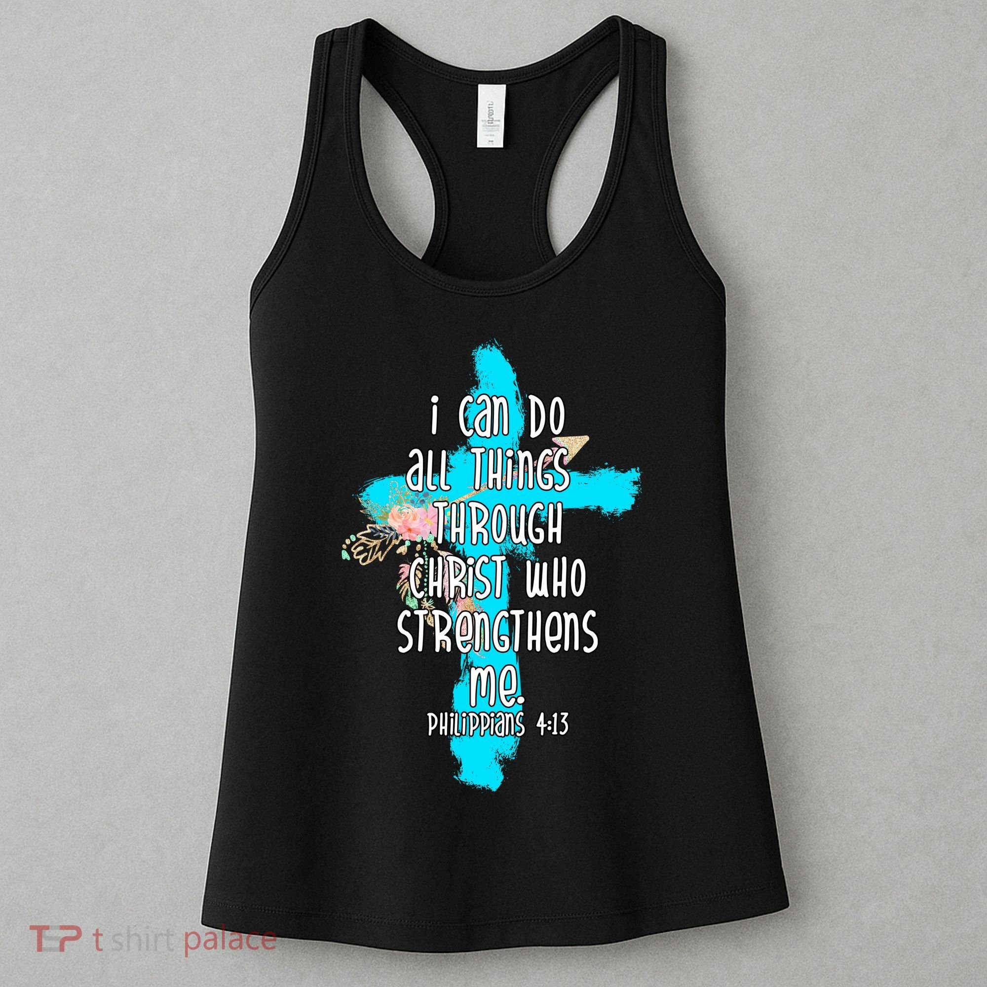 I Can Do All Things Through Christ Philippians 4:13 Bible Verse Women's Tank Top