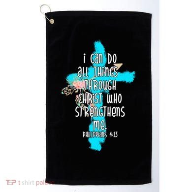 I Can Do All Things Through Christ Philippians 4:13 Bible Verse Golf Towel