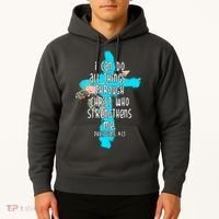 I Can Do All Things Through Christ Philippians 4:13 Bible Verse Hoodie thumb 2