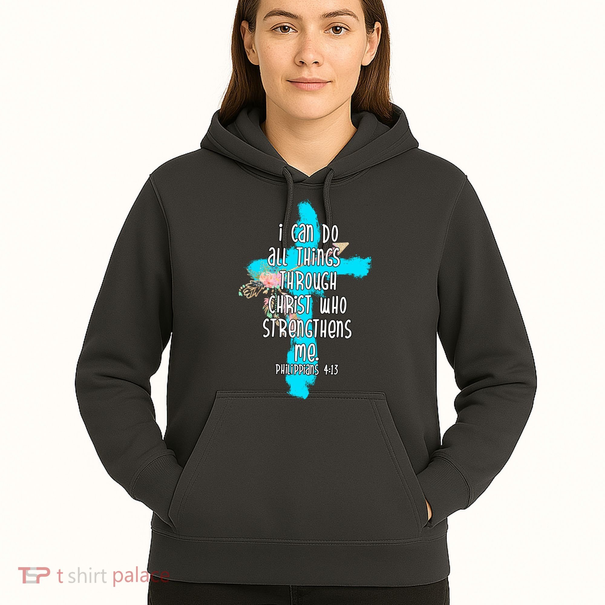 I Can Do All Things Through Christ Philippians 4:13 Bible Verse Hoodie