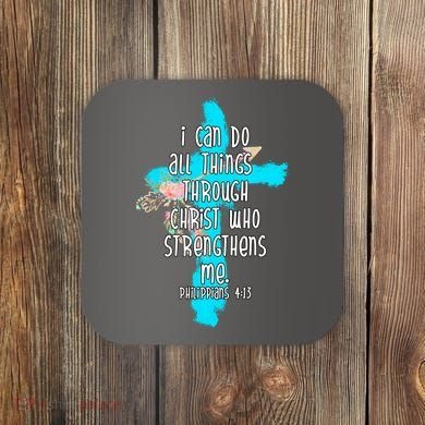 I Can Do All Things Through Christ Philippians 4:13 Bible Verse Coaster