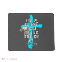 I Can Do All Things Through Christ Philippians 4:13 Bible Verse Mousepad thumb 0