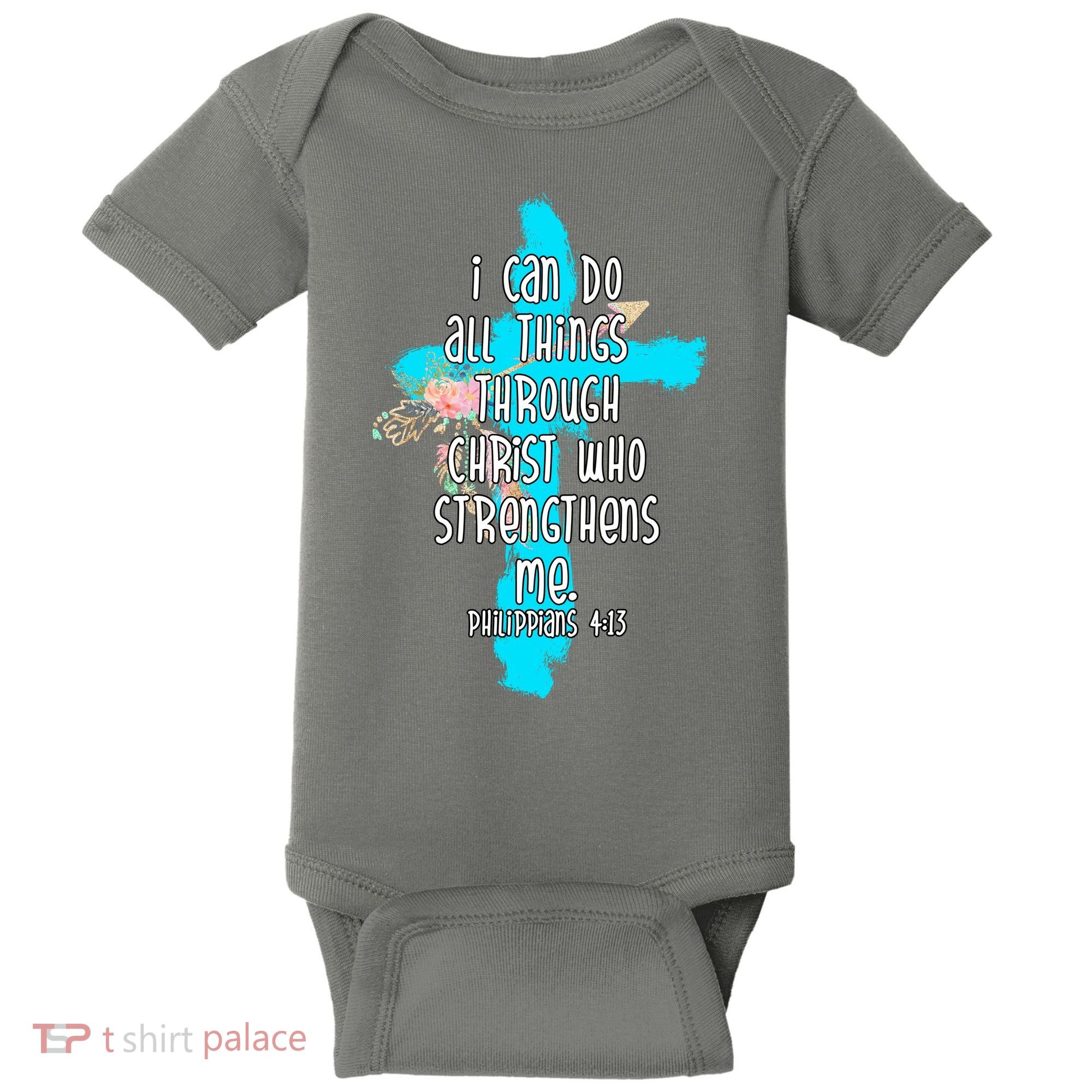 I Can Do All Things Through Christ Philippians 4:13 Bible Verse Baby Bodysuit