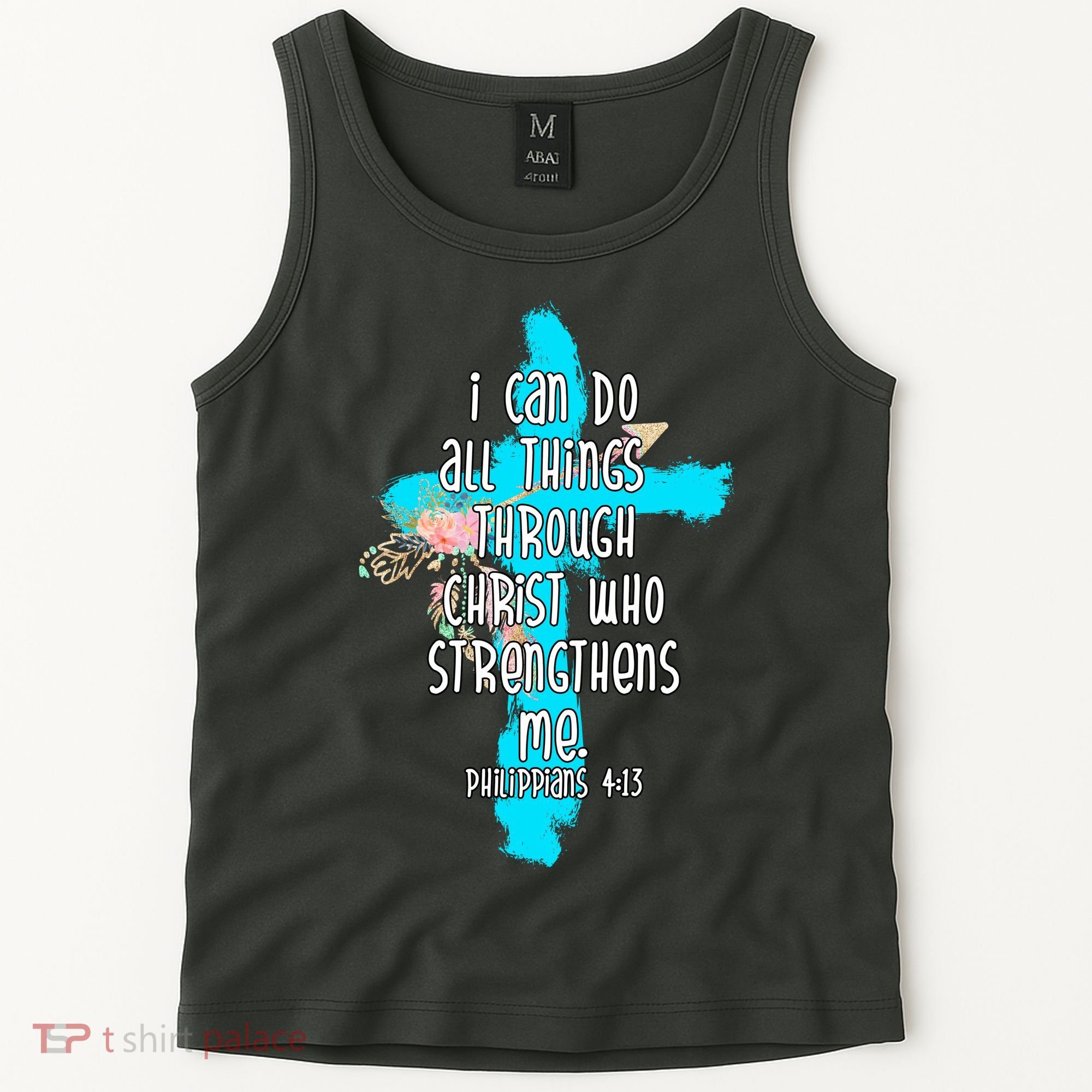 I Can Do All Things Through Christ Philippians 4:13 Bible Verse Tank Top