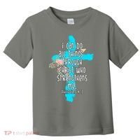 I Can Do All Things Through Christ Philippians 4:13 Bible Verse Toddler T-Shirt thumb 0