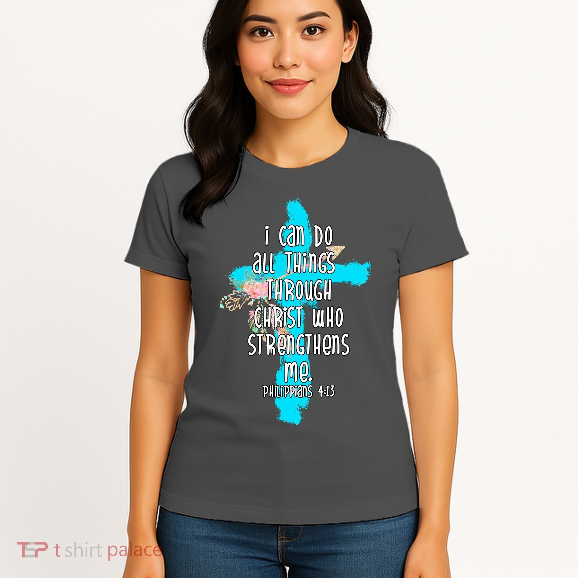 I Can Do All Things Through Christ Philippians 4:13 Bible Verse Women's T-Shirt