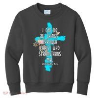 I Can Do All Things Through Christ Philippians 4:13 Bible Verse Kids Sweatshirt thumb 0