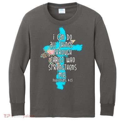 I Can Do All Things Through Christ Philippians 4:13 Bible Verse Kids Long Sleeve Shirt