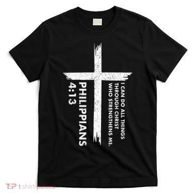 I Can Do All Things Through Christ Front & Back Cross T-Shirt