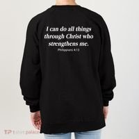I Can Do All Things Through Christ Who Strengths Me Philippian 4:13 Women's Sweatshirt thumb 1