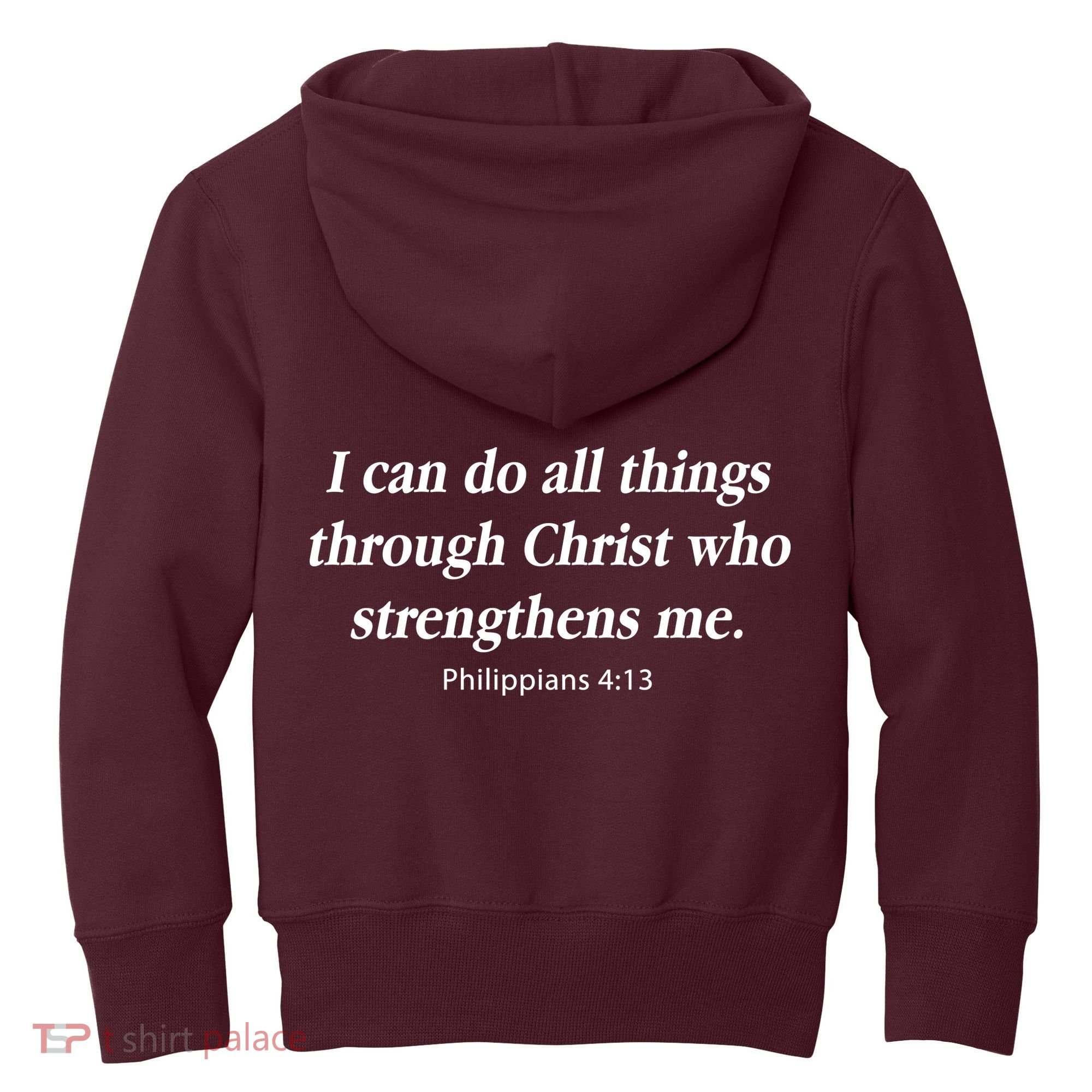 I Can Do All Things Through Christ Who Strengths Me Philippian 4:13 Kids Hoodie