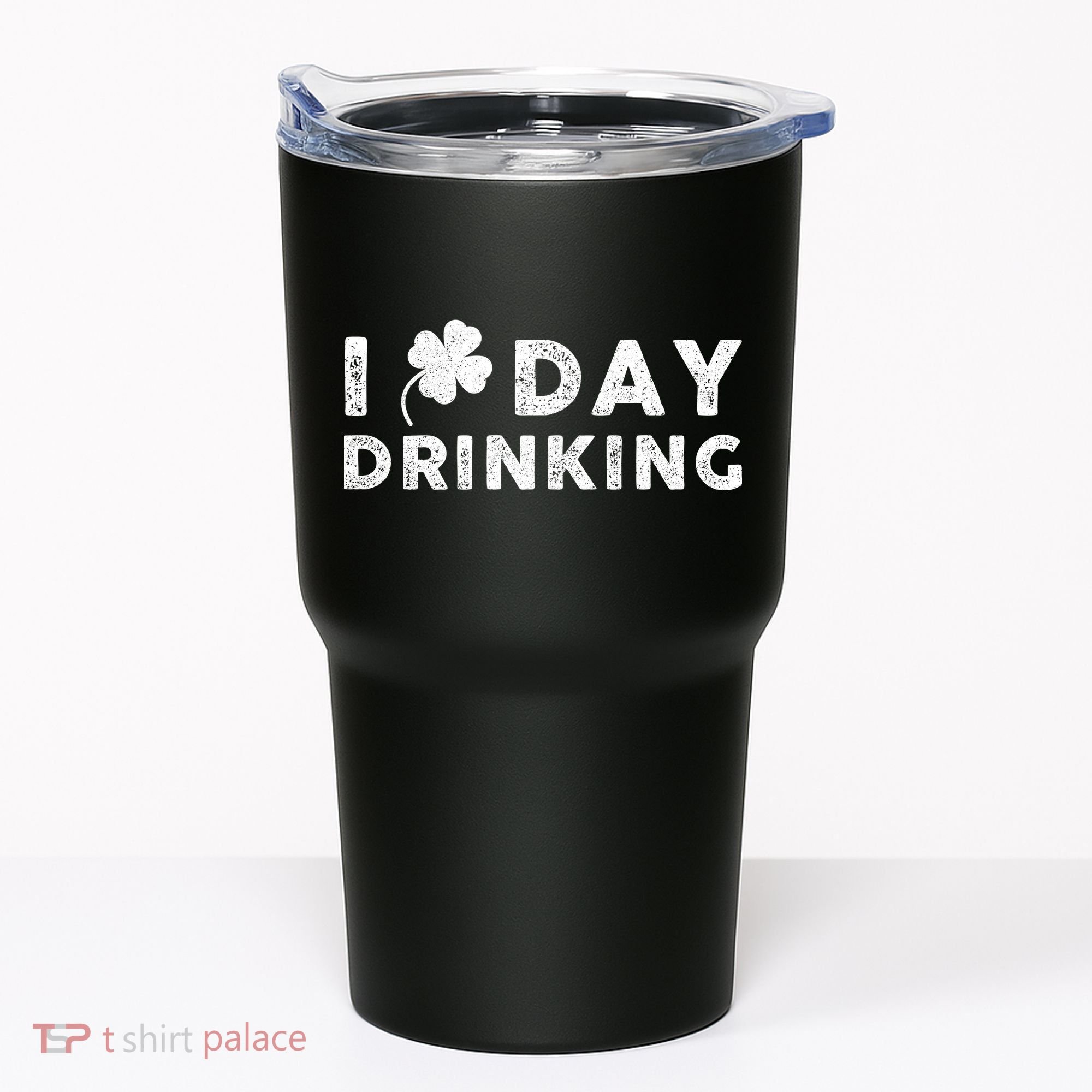 I Clover Day Drinking St Patrick Day Funny Tumbler