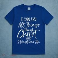 I Can Do All Things Through Christ Who Strengthens Me Funny Gift T-Shirt thumb 5