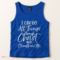 I Can Do All Things Through Christ Who Strengthens Me Funny Gift Tank Top thumb 2