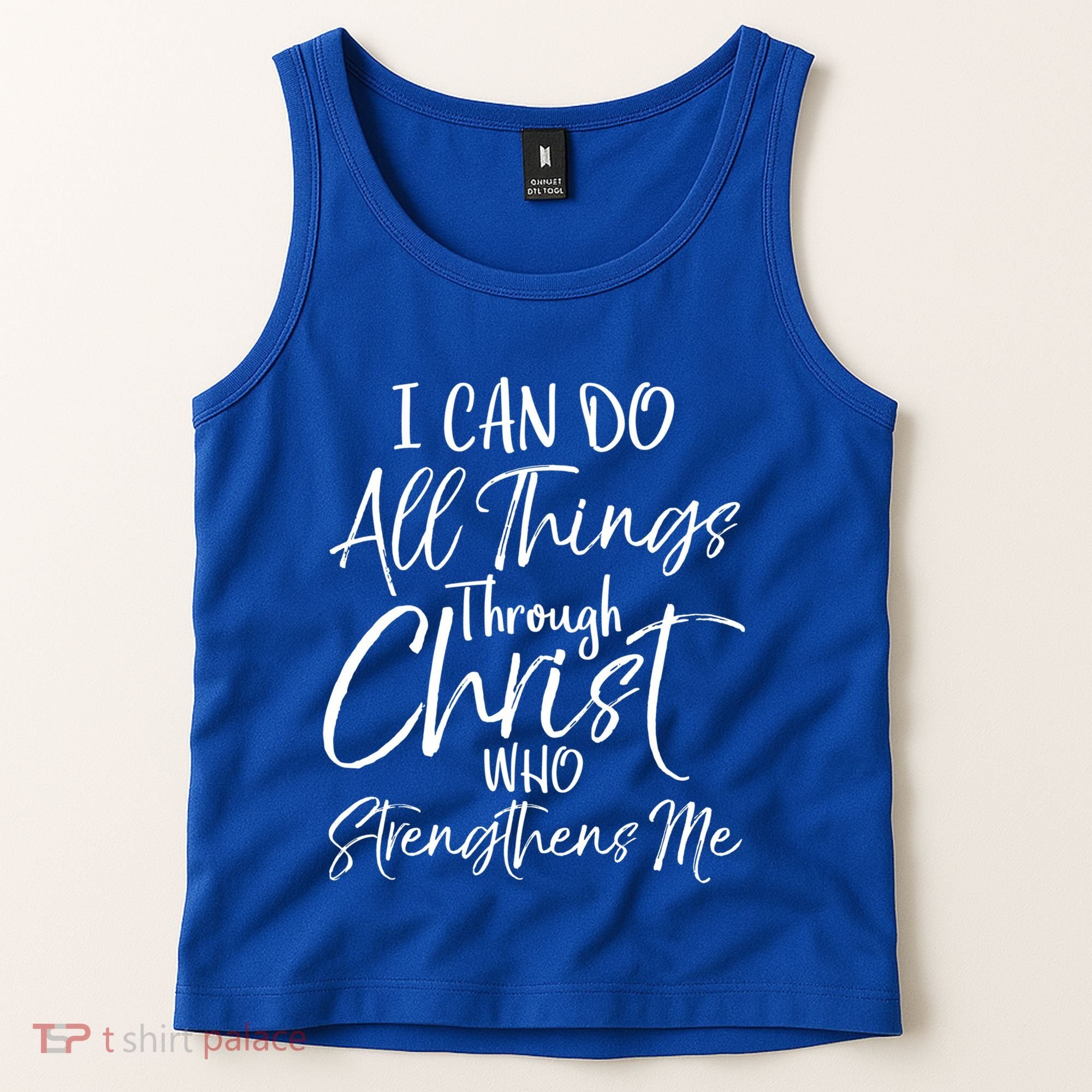 I Can Do All Things Through Christ Who Strengthens Me Funny Gift Tank Top