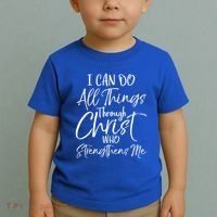 I Can Do All Things Through Christ Who Strengthens Me Funny Gift Toddler T-Shirt thumb 2