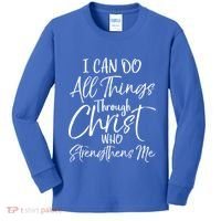 I Can Do All Things Through Christ Who Strengthens Me Funny Gift Kids Long Sleeve Shirt thumb 0