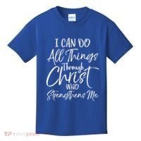I Can Do All Things Through Christ Who Strengthens Me Funny Gift Kids T-Shirt thumb 0