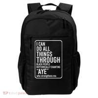 I Can Do All Things Through Black People Chanting Aye Ayemen Backpack thumb 0